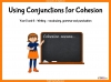 Using Conjunctions for Cohesion - Years  5 and 6 Teaching Resources (slide 1/25)